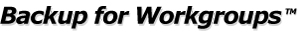 Backup for Workgroups